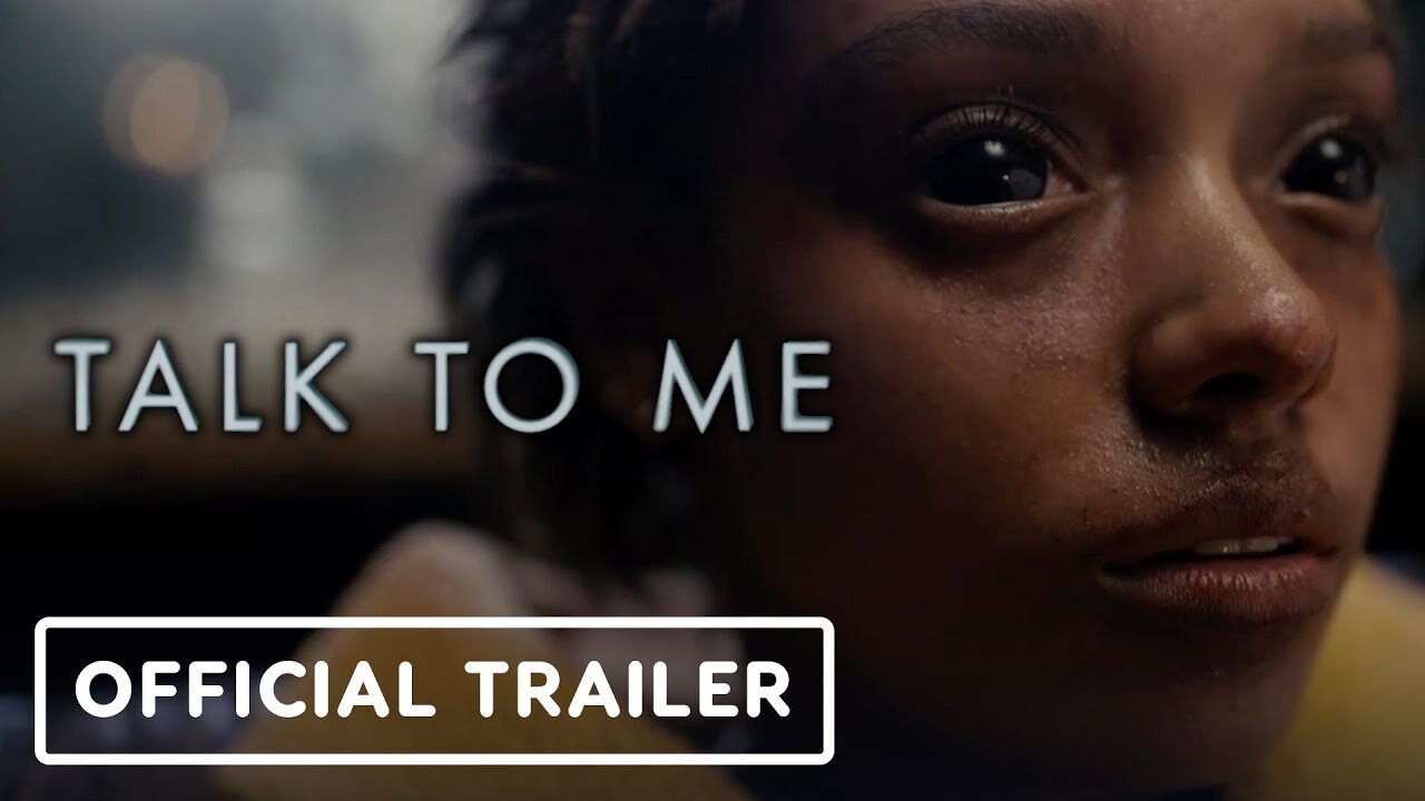 Talk To Me - Official Trailer