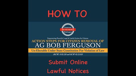 How To Submit the BOB FERGUSON ONLINE LAWFUL NOTICES