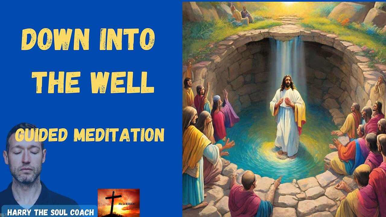 Down Into The Well Guided Meditation