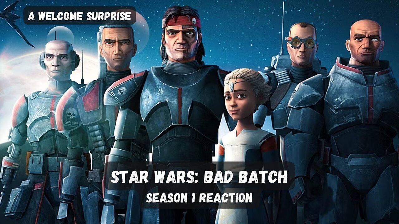 Bad Batch Season 1 Reaction