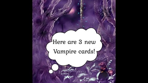 3 New Vampire Cards