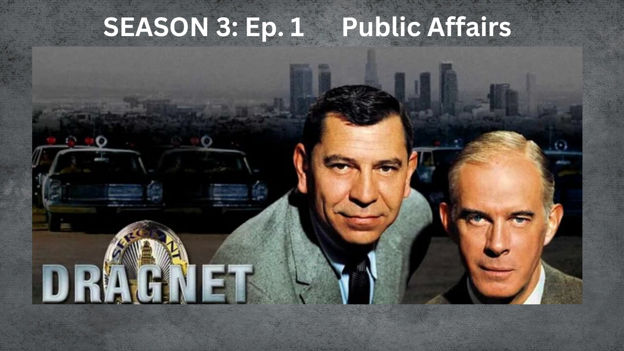 Public Domain: Dragnet S3E1: Public Affairs: DR-07