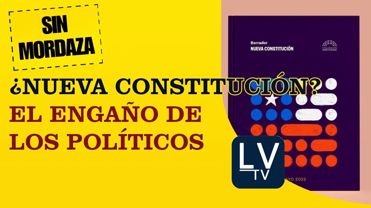 ¿Nueva Constitución? Como te engañan los políticos