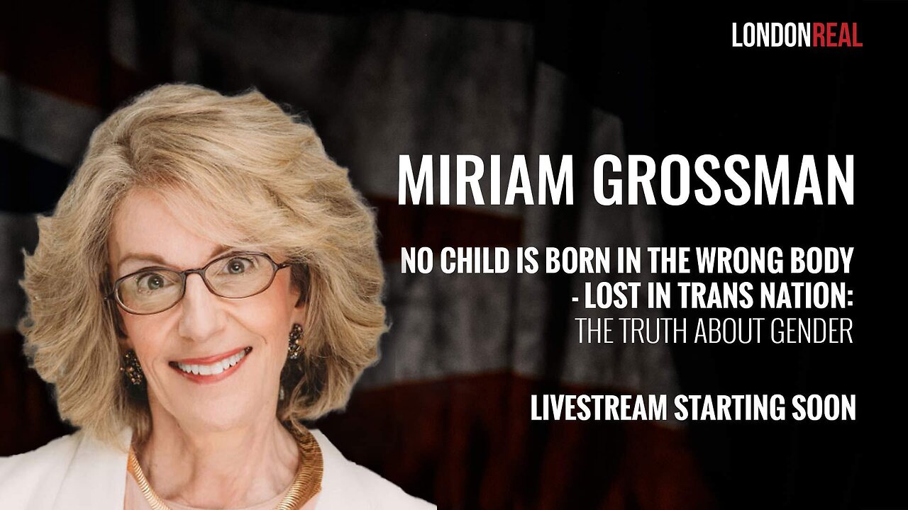 Dr. Miriam Grossman - No Child Is Born In The Wrong Body: The Truth About Gender