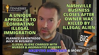 Unique Approach To Combating Illegal Immigration / Business Closes -Owner Killed By Illegal Alien