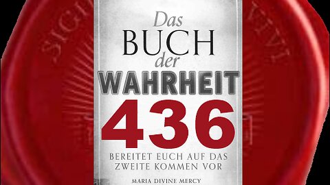 Gott Vater: Fürchtet nicht Meine Hand, sondern die Hand eurer Feinde (Buch der Wahrheit Nr 436)