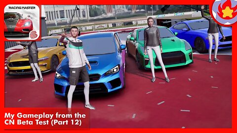 My Gameplay from the CN Beta Test (Part 12) | Racing Master