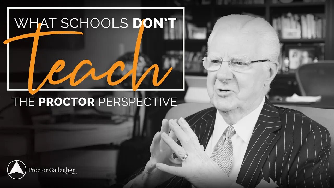 What Schools Don't Teach | The Proctor Perspective | Bob Proctor