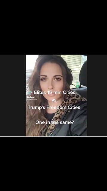 Elites 15 min Cities VS Trump's Freedom Cities - One in the Same?