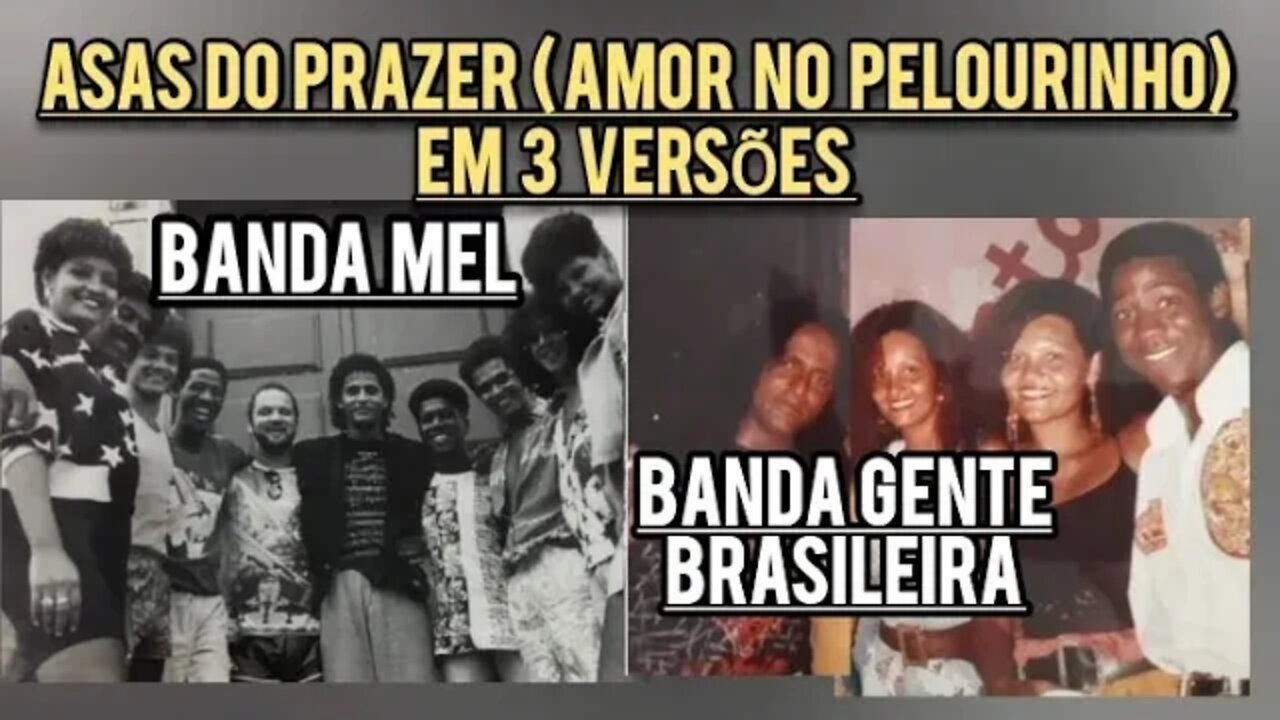 ASAS DO PRAZER(Amor no Pelourinho) 3 VERSÕES Buck Jones, Jaciara, Janete Banda Mel/Gente Brasileira