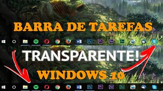 COMO DEIXAR A BARRA DE TAREFAS TRANSPARENTE NO WINDOWS 10