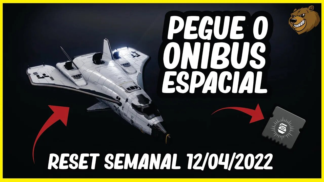 DESTINY 2 │ RESET SEMANAL PEGUE O ÔNIBUS ESPACIAL 12/04/2022