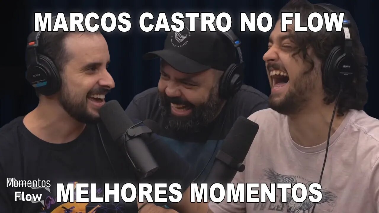 MARCOS CASTRO NO FLOW - MELHORES MOMENTOS | MOMENTOS FLOW