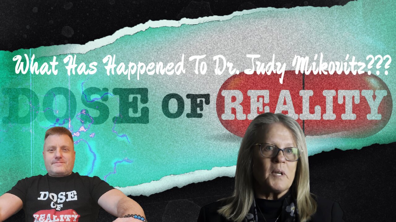 What Has Happened To Dr. Judy Mikovitz???