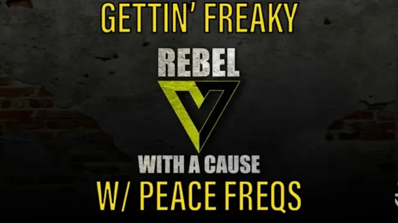 Gettin' Freaky w/ Peace Freqs