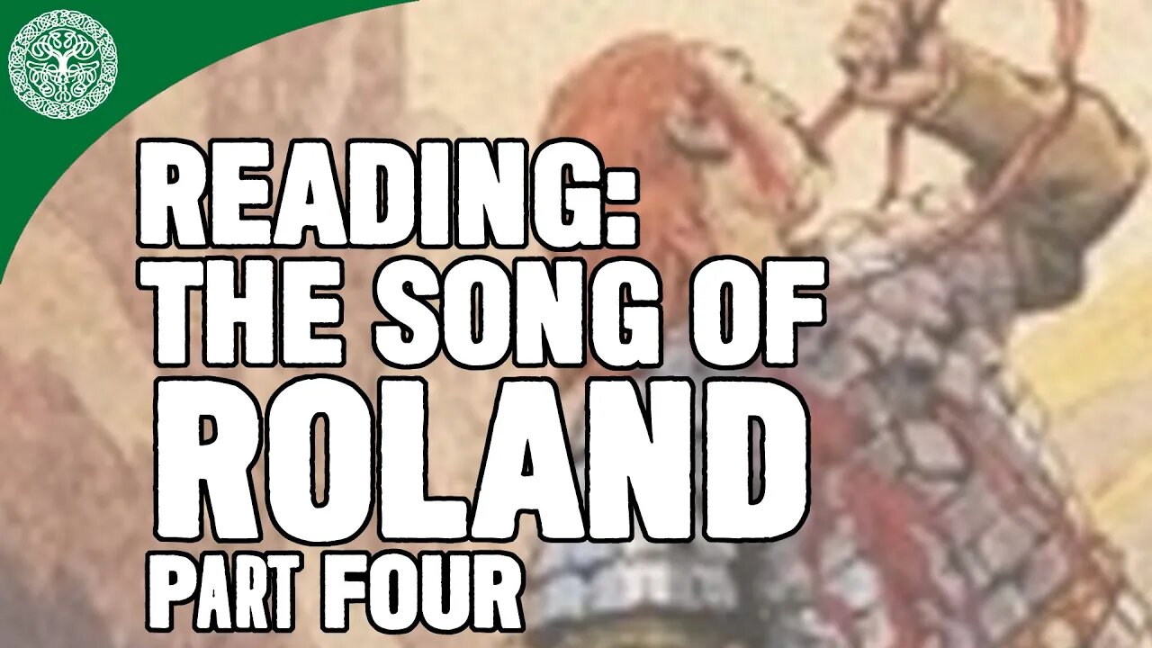 Reading: The Song of Roland, Part Four