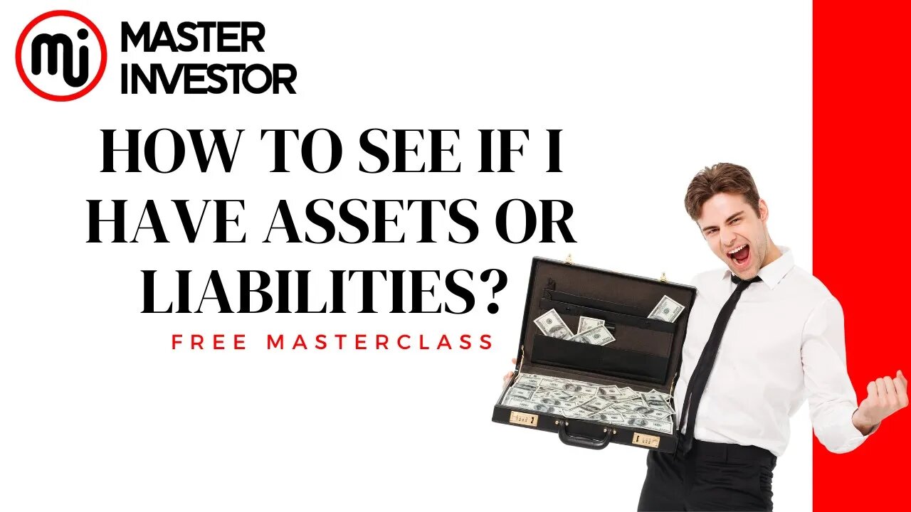 How to see if we have assets or liabilities? MASTER INVESTOR | FiNANCIAL EDUCATION