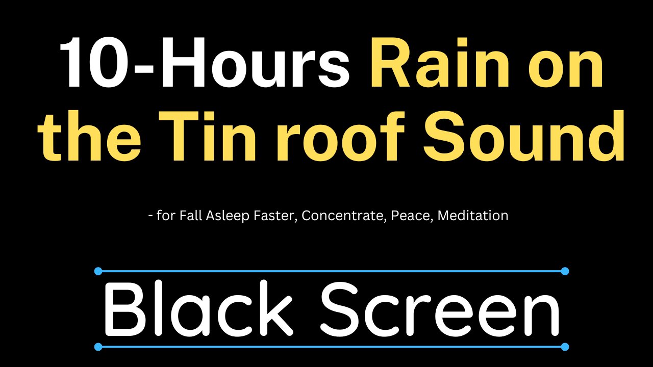 RAIN ON TIN ROOF sound - Fall Asleep Faster - 10 Hours BLACK SCREEN