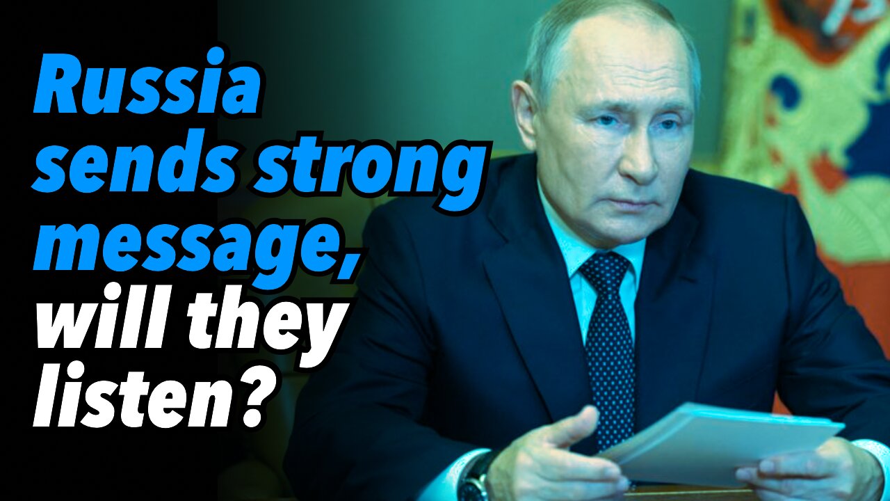 Russia sends strong message, will they listen?