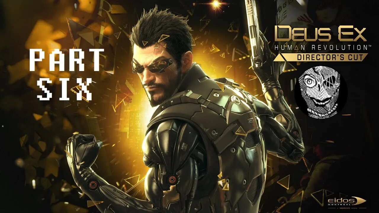 (PART 06) [Bruggan & Justice at the Hive] Deus Ex: Human Revolution (2011)