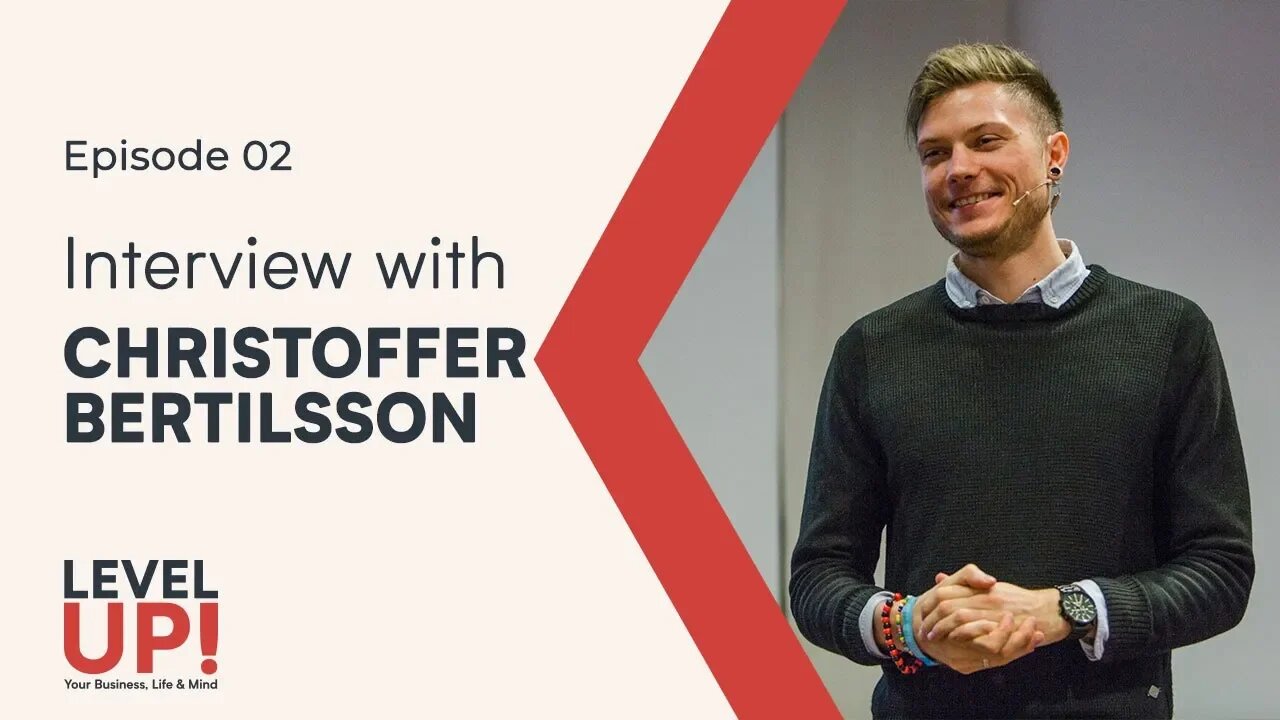 INTERVIEW W/ CHRISTOFFER BERTILSSON - Mr. Linked In / LinkedKurs - Level Up! #02