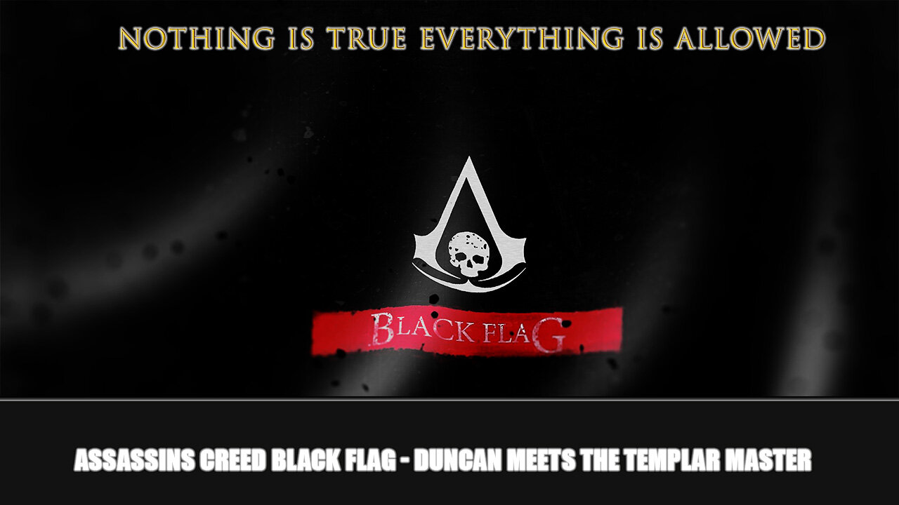 Assassins creed Black Flag - Duncan meets the Grand Master!