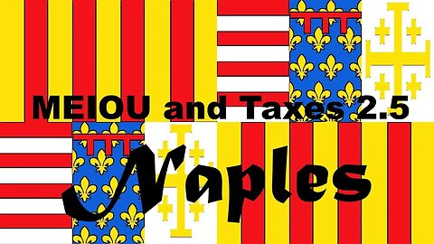 Europa Universalis IV - MEIOU and Taxes 2.5 Mod - Naples 2