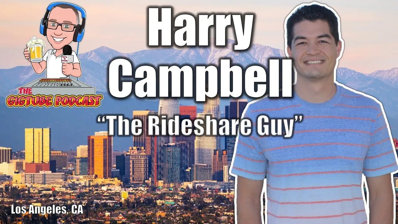 Harry Campbell aka @The Rideshare Guy | The GigTube Podcast Interview​