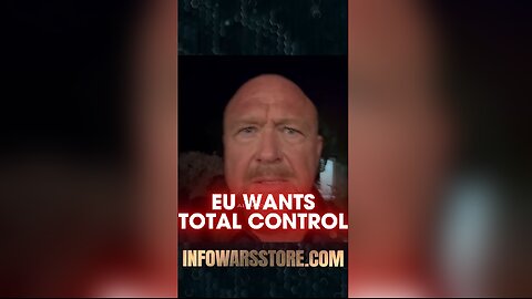 Alex Jones: European Union Wants To Censor Americans - 12/22/24