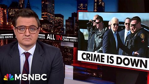 ‘Not true:’ Chris Hayes on the reality of the massive crime drop in America