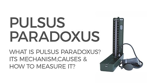 Pulsus Paradoxus Made Easy: Mechanism, Causes & How to measure it!