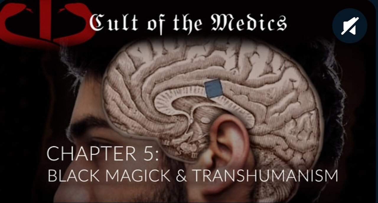 Cult Of The Medics - Chapter 5: BLACK MAGICK & TRANSHUMANISM