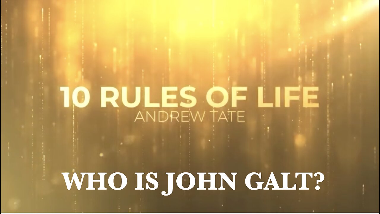 10 Rules of Life by Andrew Tate, THX John Galt