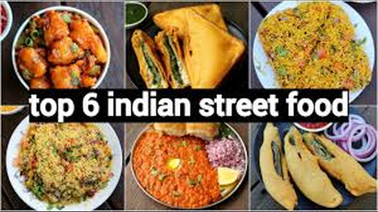 6 famous Indian Street? food🍲