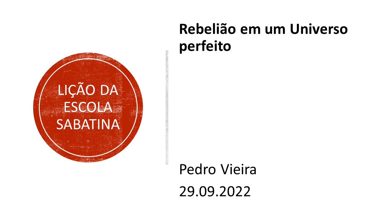 Lição da escola sabatina: Rebelião em um Universo perfeito. 29.09.2022