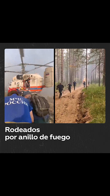 Bomberos atrapados en un anillo de fuego durante incendio forestal