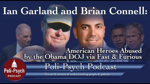 Ian Garland and Brian Connell: American Heroes Abused by the Obama DOJ via Fast & Furious