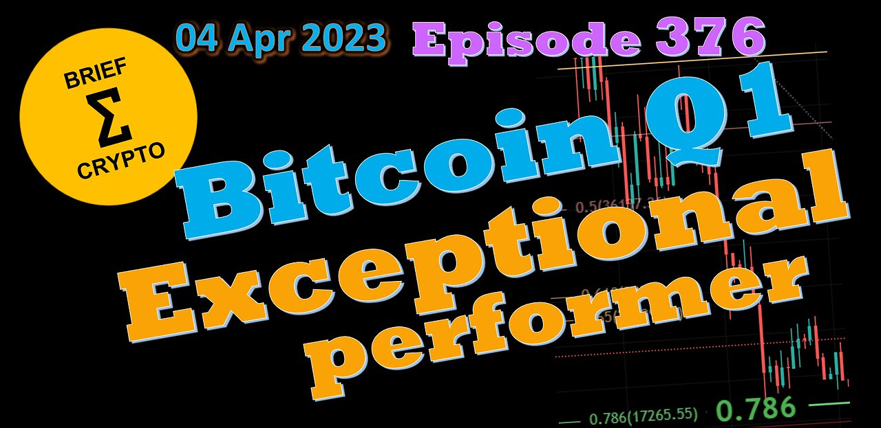 BriefCrypto - BITCOIN Q1 - Exceptional Performer - PRE-HALVING 4 SUMMER