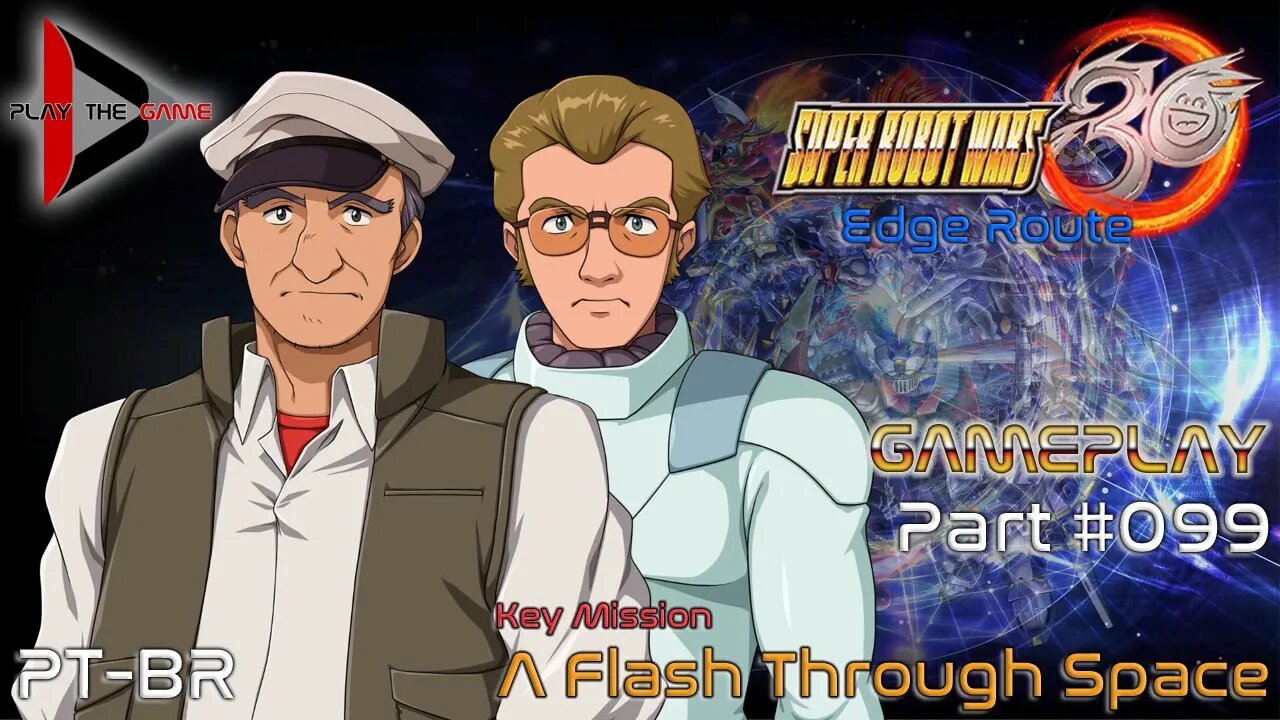 Super Robot Wars 30: #099 Key Mission - A Flash Through Space (Edge) [PT-BR][Gameplay]