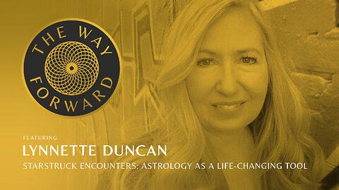 E132: Starstruck Encounters: Astrology as a Life-Changing Tool featuring Lynnette Duncan