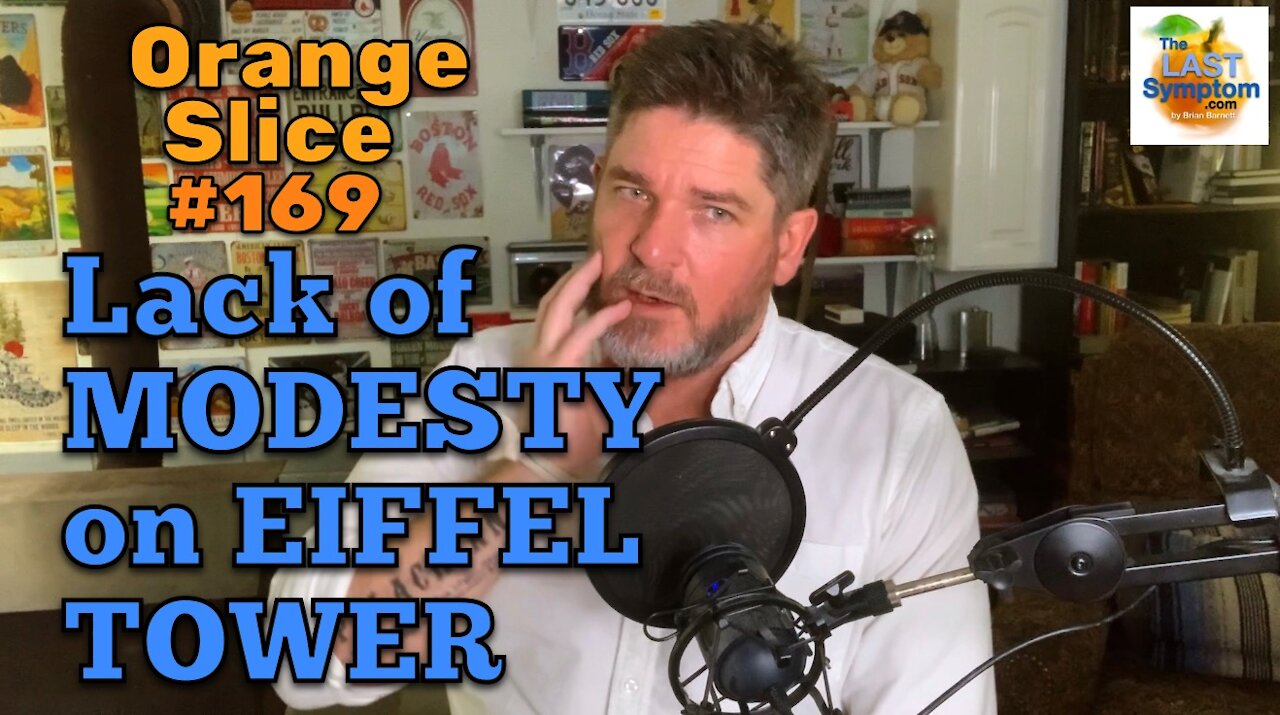 Orange Slice 169: Lack of MODESTY on Eiffel Tower