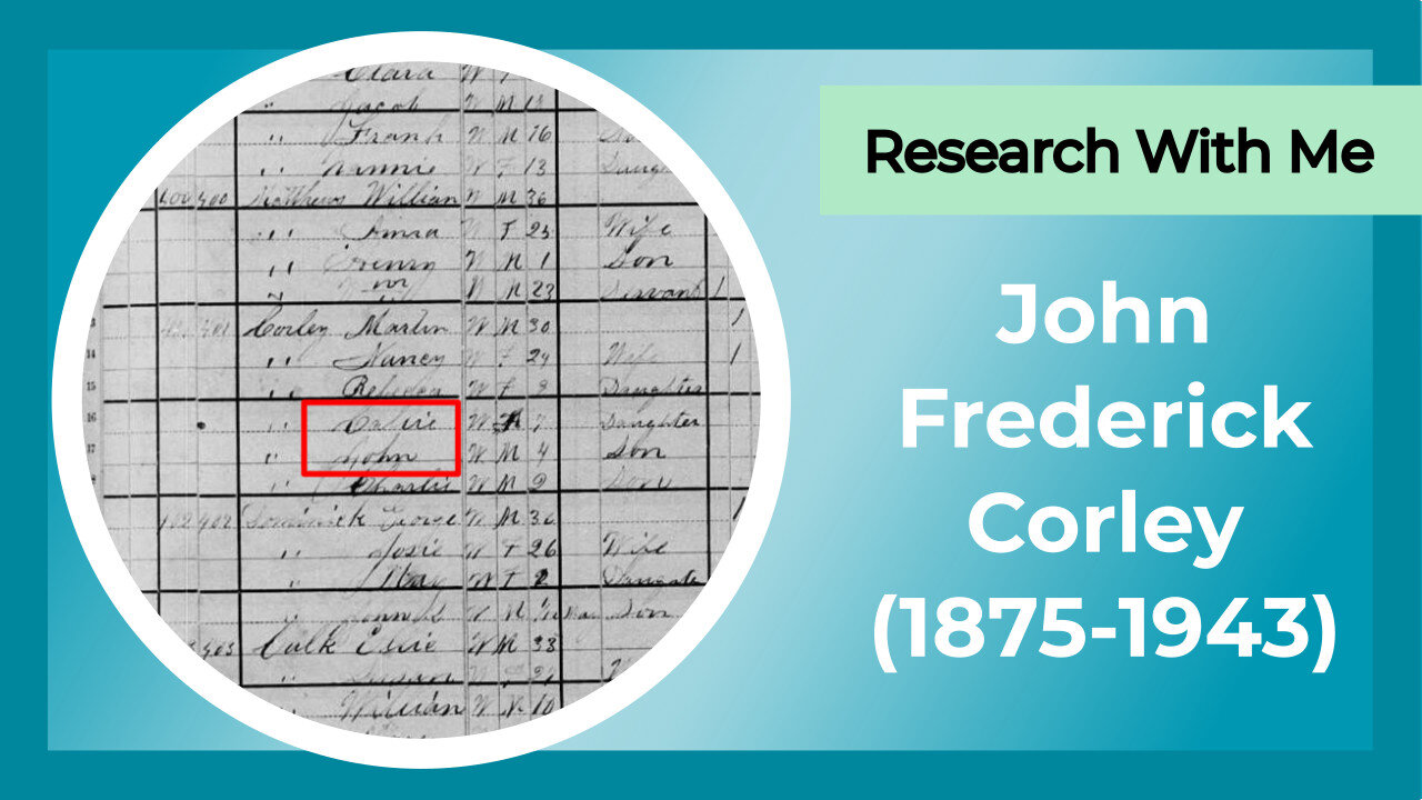 Research with me: John Frederick Corley (1875-1943)