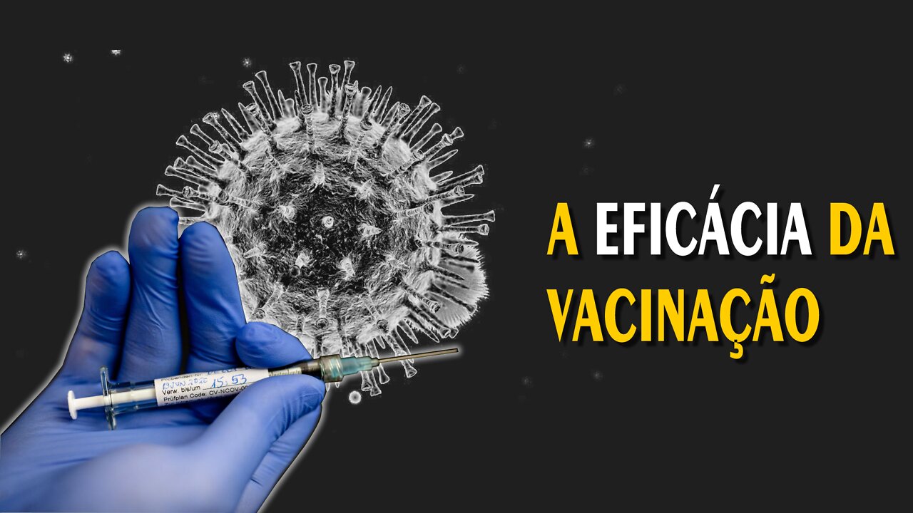 A Eficácia da Vacinação