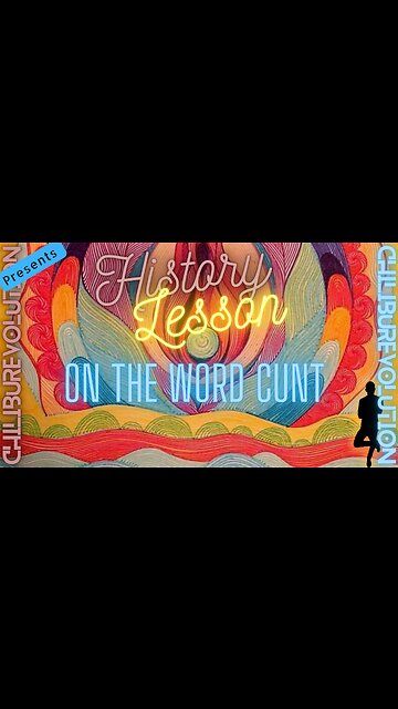 HISTORY LESSON ON THE WORD CUNT
