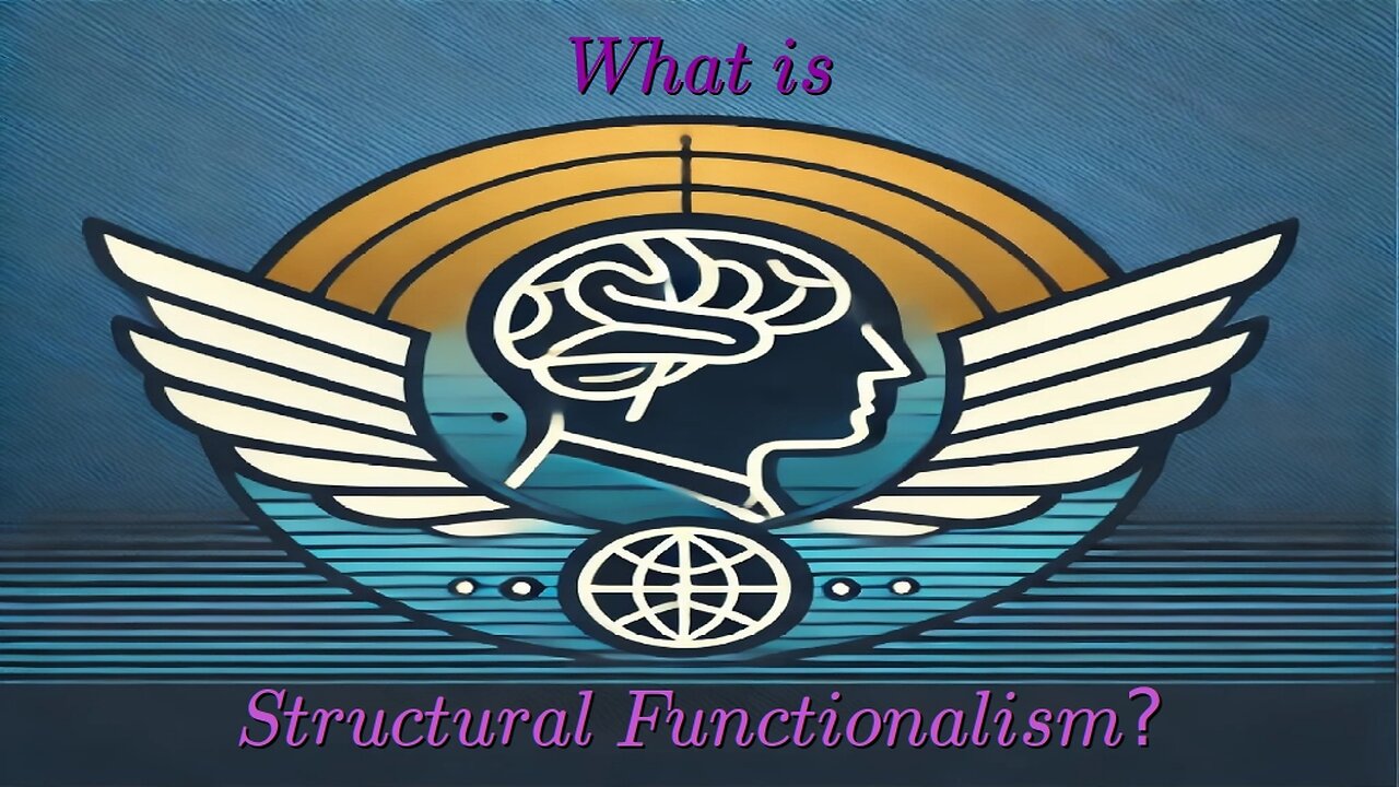 What is Structural Functionalism?