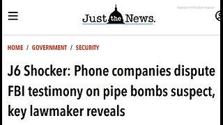 PHONE COMPANIES DISPUTE FBI TESTIMONEY THEY SENT FBI CORRUPTED PHONE DATA ON J6 PIPE BOMBER - 1 min video 5 mins to read article below - 6 mins.