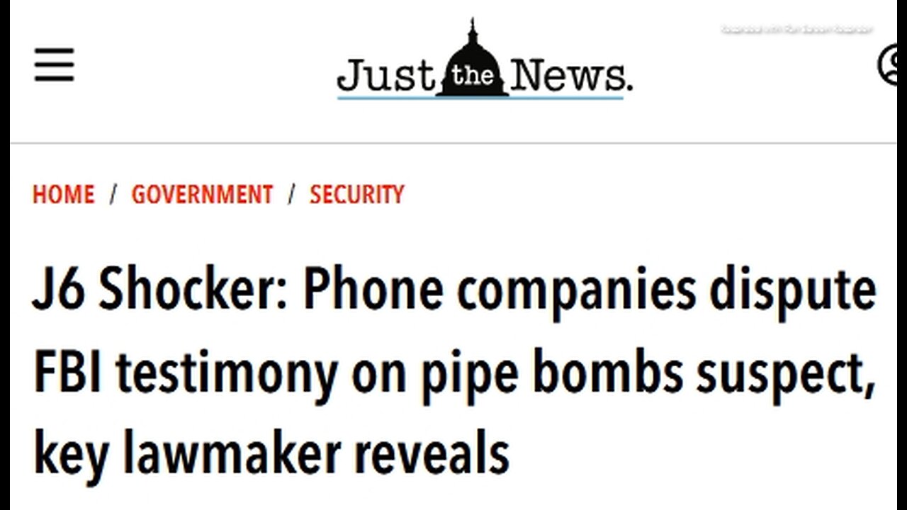 PHONE COMPANIES DISPUTE FBI TESTIMONEY THEY SENT FBI CORRUPTED PHONE DATA ON J6 PIPE BOMBER - 1 min video 5 mins to read article below - 6 mins.