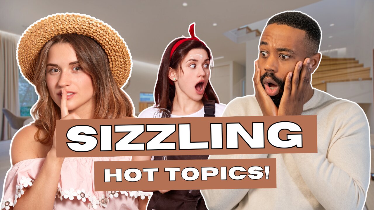 Sizzling Hot Topics Debate - Get The Tea! l Part 3 Episode 22 l You Heard What I Said Podcast