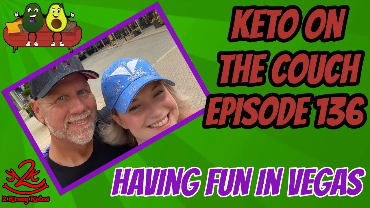 Keto on the Couch ep 136 | Hanging in Vegas on BBBE