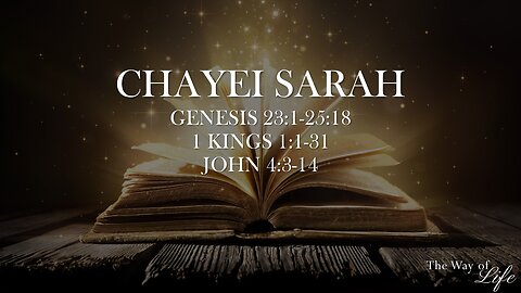 The Way of Life Shabbat Study: CHAYEI SARAH